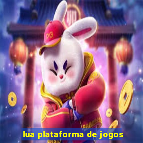 lua plataforma de jogos